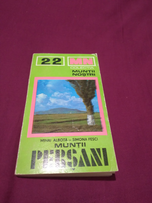 COLECTIA MUNTII NOSTRI NR.22 PERSANI MIHAI ALBOTA