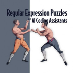 Regular Expression Puzzles and AI Coding Assistants: 24 Puzzles Solved by the Author, with and Without Assistance from Copilot, Chatgpt and More