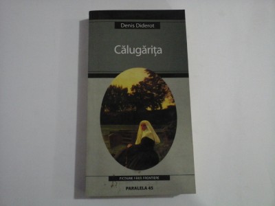 CALUGARITA - FICTIUNE FARA FRONTIERE - DENIS DIDEROT foto