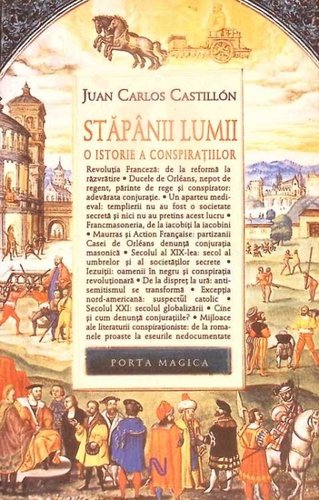 STAPANII LUMII. O ISTORIE A CONSPIRATIILOR-JUAN CARLOS CASTILLON-278880