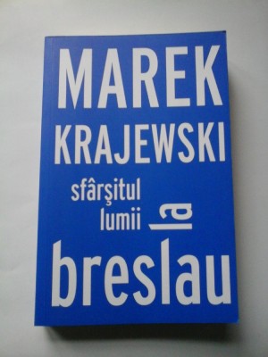 Sfarsitul lumii la Breslau - Marek Krajewski foto