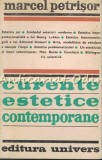 Curente Estetice Contemporane - Marcel Petrisor, Editura Univers, 1972, Studii Literare