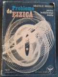 PROBLEME DE FIZICA PENTRU INVATAMANTUL MEDIU, ANATOLIE HRISTEV, 1991, 544 pag