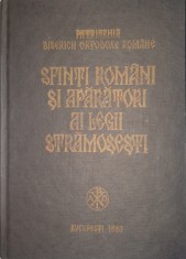Sfinti Romani si Aparatori ai Legii Stramosesti, Institutului Biblic si de Misiune al Bisercii Ortodoxe Romane, 1987 (carte rara)