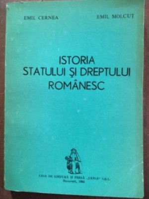 Istoria statului si dreptului romanesc- Emil Cernea, Emil Molcut foto
