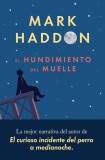 El hundimiento del muelle | Mark Haddon