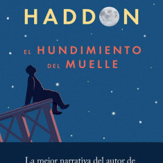 El hundimiento del muelle | Mark Haddon