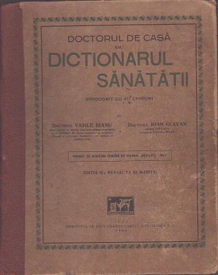 MSPN50 Doctorul de casă sau dicționarul sănătății &amp;icirc;mpodobit cu 411 chipuri de Vasile Bianu și Ioan Glăvan, 1929, Cluj foto
