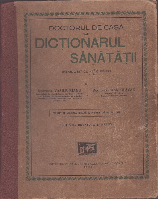 MSPN50 Doctorul de casă sau dicționarul sănătății &icirc;mpodobit cu 411 chipuri de Vasile Bianu și Ioan Glăvan, 1929, Cluj
