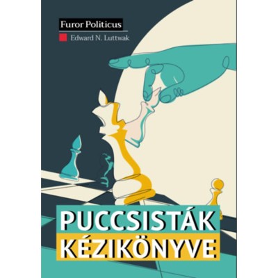 Puccsist&amp;aacute;k k&amp;eacute;zik&amp;ouml;nyve - Edward N. Luttwak foto