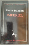 Cumpara ieftin HORIA STAMATU - IMPERIUL (VERSURI, 1996) [postf. GHEORGHE GRIGURCU]