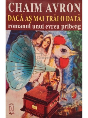 Chaim Avron - Daca as mai trai o data (Editia: 1996) foto