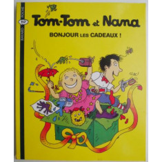 Tom-Tom et Nana. Bonjour les Cadeaux!