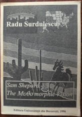 RADU SURDULESCU - SAM SHEPARD: THE MYTHOMORPHIC VISION (1996) [LIMBA ENGLEZA] foto