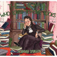 The Woman Who Loved to Give Books: Susannah Spurgeon