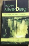 LITR21 IUH Robert Silverberg - Vatican, ultimul conclav