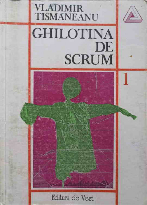 GHILOTINA DE SCRUM. DESPRE NEVROZE SI REVOLUTII-VLADIMIR TISMANEANU