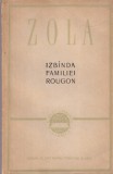 Emile Zola - Izbanda familiei Rougon
