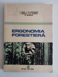 ERGONOMIA FORESTIERA, C. Roua, Em. Stefanescu, I. Mihaila, M. Pafnote, 1976