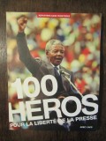 100 Heros Liberte Presse - Carte Fotografie 2015 Reporters Sans Frontieres Franceza