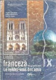 Cumpara ieftin Limba franceza. Manual pentru clasa a IX-a. Les rendez-vous des amis - Viorica Aura Paus