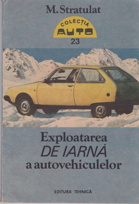 AS - M. STRATULAT - EXPLOATAREA DE IARNA A AUTOVEHICULELOR