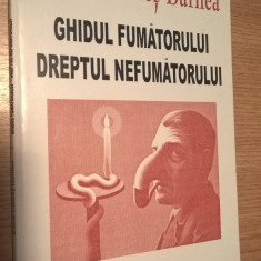 Ghidul fumatorului. Dreptul nefumatorului -Cum sa fumam... - Elena Codres Barnea