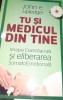 TU SI MEDICUL DIN TINE John E. Upledger