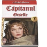 Capitanul - Volumul 1 - Giselle - Michel Zevaco
