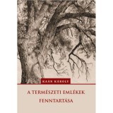 A term&eacute;szeti eml&eacute;kek fenntart&aacute;sa - Ka&aacute;n K&aacute;roly