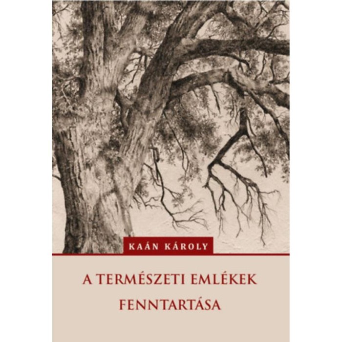 A term&eacute;szeti eml&eacute;kek fenntart&aacute;sa - Ka&aacute;n K&aacute;roly