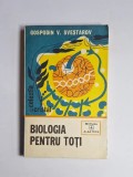 Biologia pentru toți &ndash; Aut. Gospodin V. Svestarov, Trad. Maria Paspaleva, Ed. Albatros, 1982