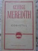 Egoistul - George Meredith, Editura P.L.U. 1966, Roman Clasicii Literaturii Universale, 615 Pagini
