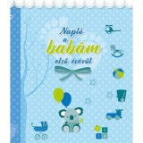 Napl&oacute; a bab&aacute;m első &eacute;v&eacute;ről (k&eacute;k)