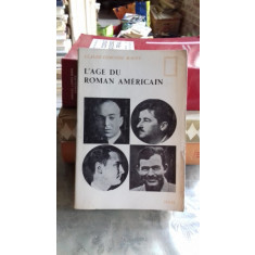 L&#039;AGE DU ROMAN AMERICAIN - CLAUDE EDMONDE MAGNY (VARSTA ROMANULUI AMERICAN)