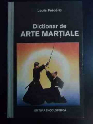 Dictionar De Arte Martiale - Louis Frederic ,546522 foto