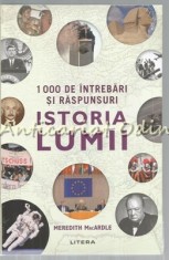 1000 De Intrebari Si Raspunsuri. Istoria Lumii - Meredith MacArdle foto