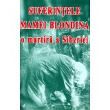 Suferintele mamei blondina. O martira a Siberiei - 1996 (BB75)