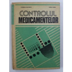 CONTROLUL MEDICAMENTELOR de CORNELIU BALOESCU si ELENA CUREA , 1983