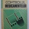 CONTROLUL MEDICAMENTELOR de CORNELIU BALOESCU si ELENA CUREA , 1983