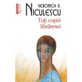 Toti copiii libraresei (editie de buzunar) - Veronica D. Niculescu