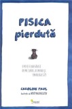 Cumpara ieftin Pisica pierduta | Caroline Paul