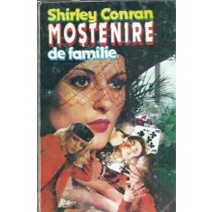 Mostenire de familie (volumul 2) - Shirley Conran