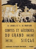 Contes et legendes du grand siecle - Ch. Quinel, A. de Montgon - Carte veche/anticariat