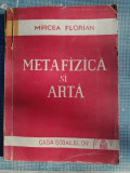 METAFIZICA SI ARTA - MIRCEA FLORIAN