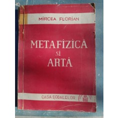 METAFIZICA SI ARTA - MIRCEA FLORIAN
