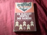 Bs3/u. Ilie Purcaru - Un elefant pentru doi oameni - Ed Scrisul Romanesc Craiova 1973 , 278 pag ,ilustratii