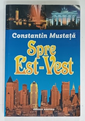 SPRE EST - VEST de CONSTANTIN MUSTATA , 2003 foto