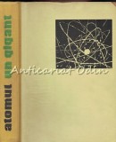 Atomul. Un Gigant - Karl Bohm, Rolf Dorge, Editura Tineretului, 1958, Bucuresti, 343 pagini, Tiraj 7150, Carte Colectie