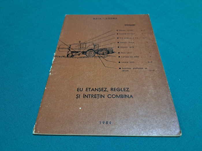 EU ETANȘEZ, REGLEZ ȘI &Icirc;NTREȚIN COMBINA / 1984 * 888*